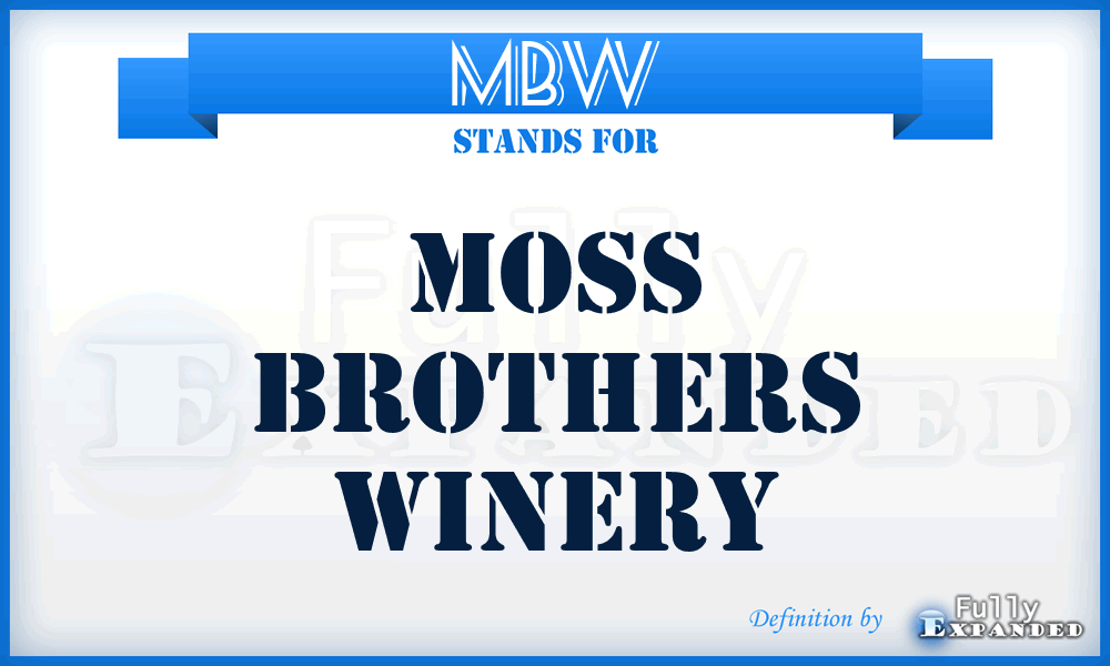 MBW - Moss Brothers Winery