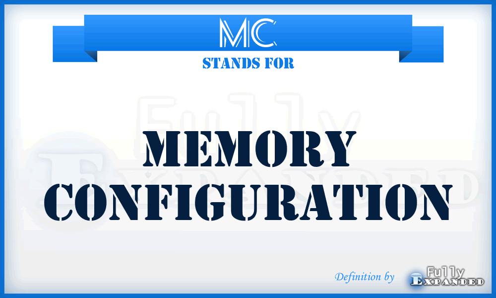 MC - Memory Configuration