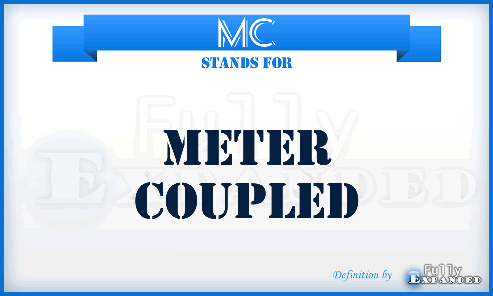 MC - Meter Coupled