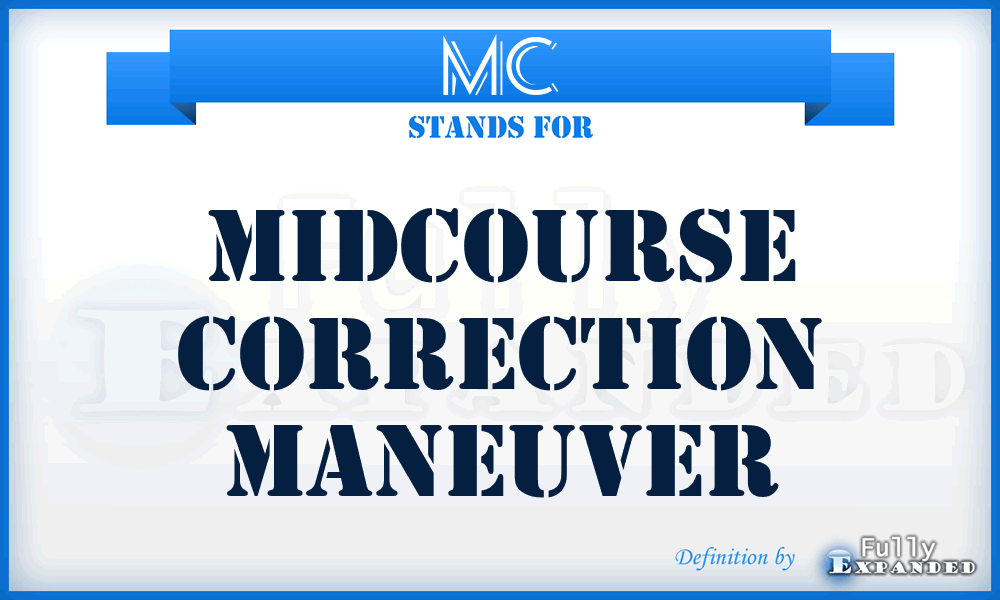 MC - Midcourse Correction Maneuver