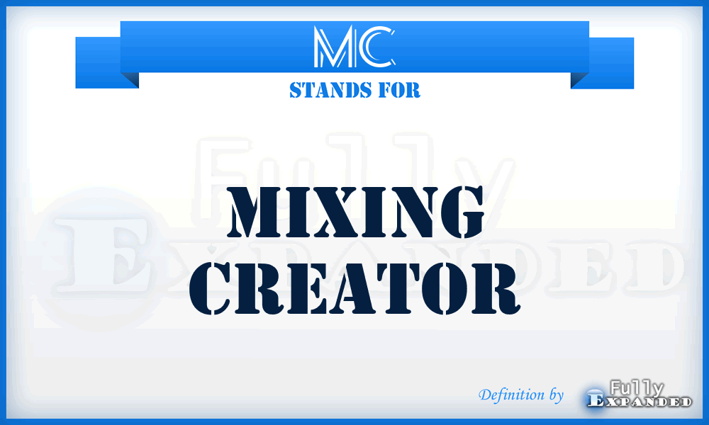 MC - Mixing Creator