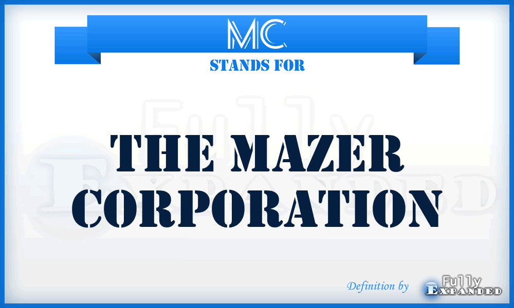 MC - The Mazer Corporation