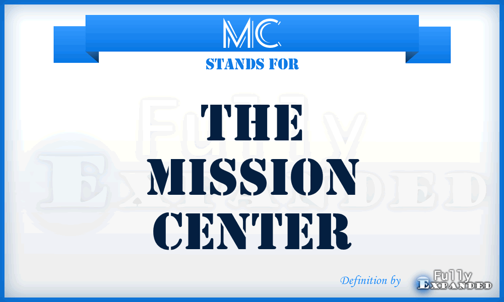 MC - The Mission Center