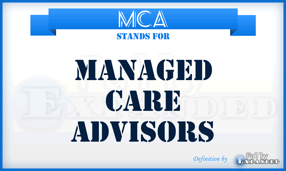 MCA - Managed Care Advisors