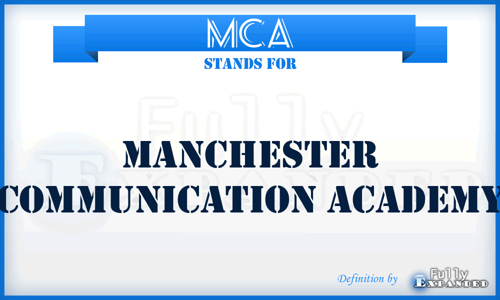 MCA - Manchester Communication Academy