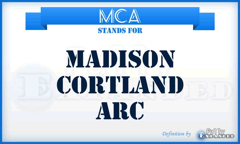 MCA - Madison Cortland Arc