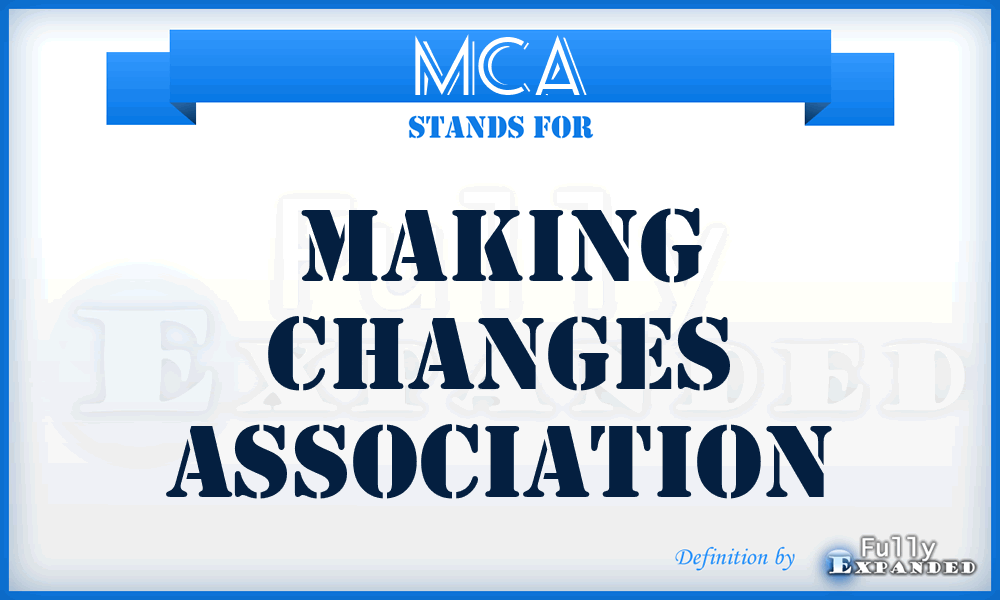 MCA - Making Changes Association