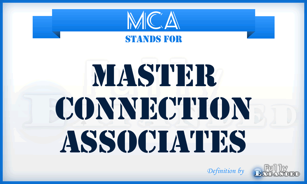 MCA - Master Connection Associates