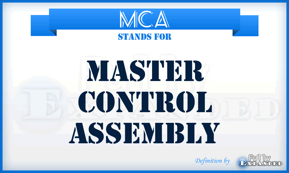 MCA - Master Control Assembly