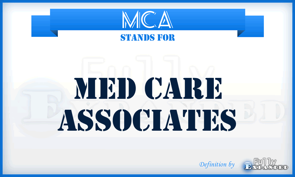MCA - Med Care Associates