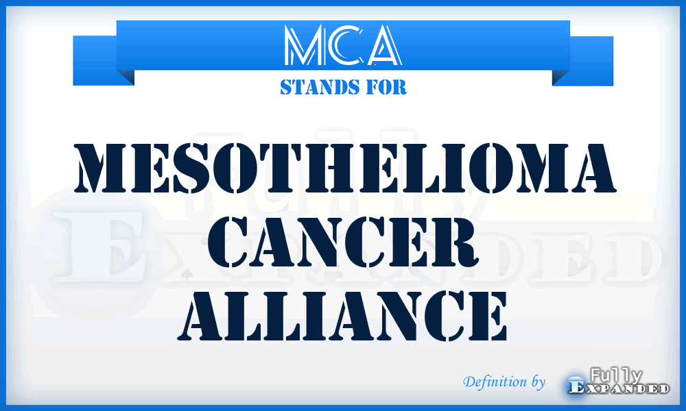 MCA - Mesothelioma Cancer Alliance