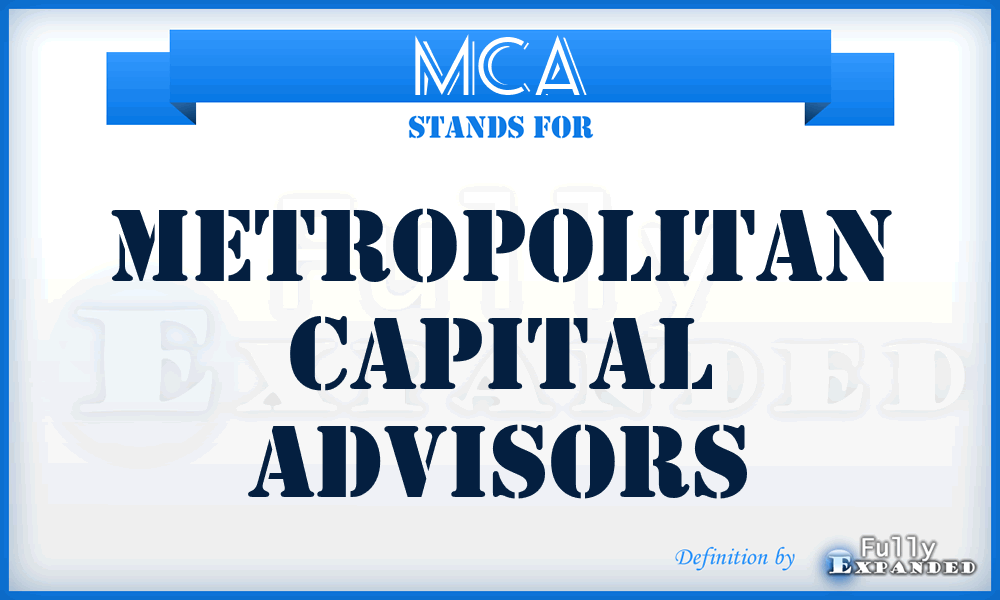 MCA - Metropolitan Capital Advisors