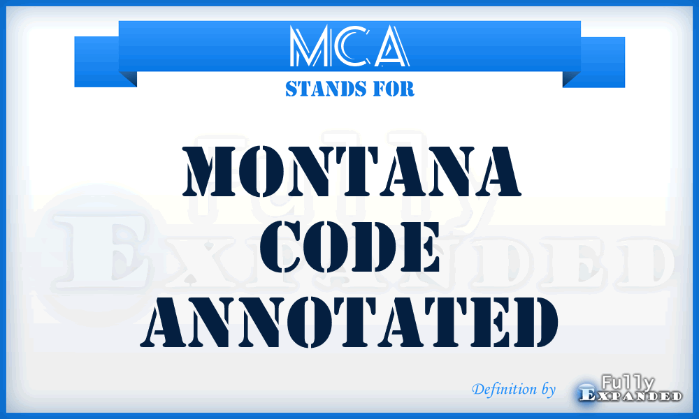 MCA - Montana Code Annotated