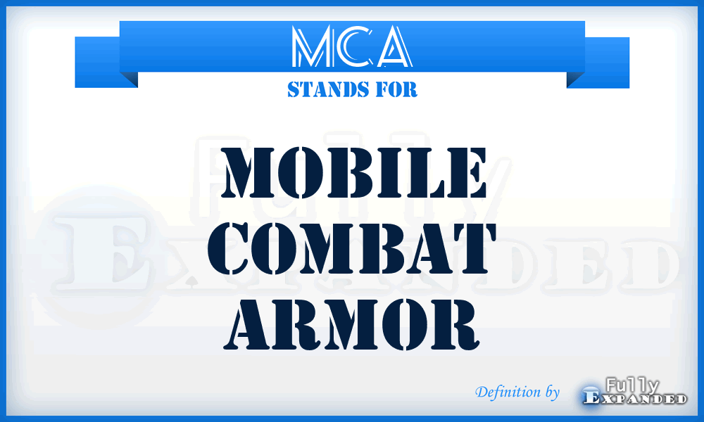 MCA - Mobile Combat Armor