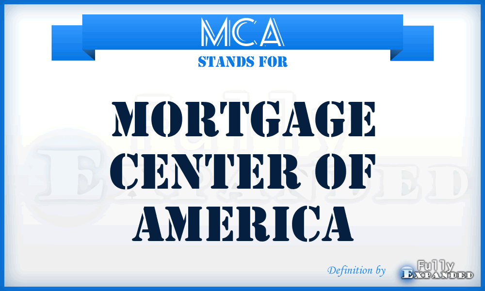 MCA - Mortgage Center of America