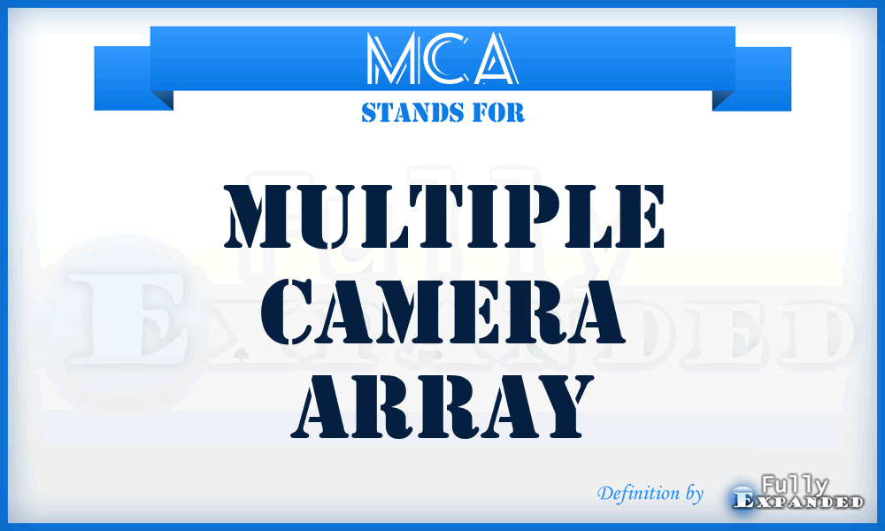 MCA - Multiple Camera Array