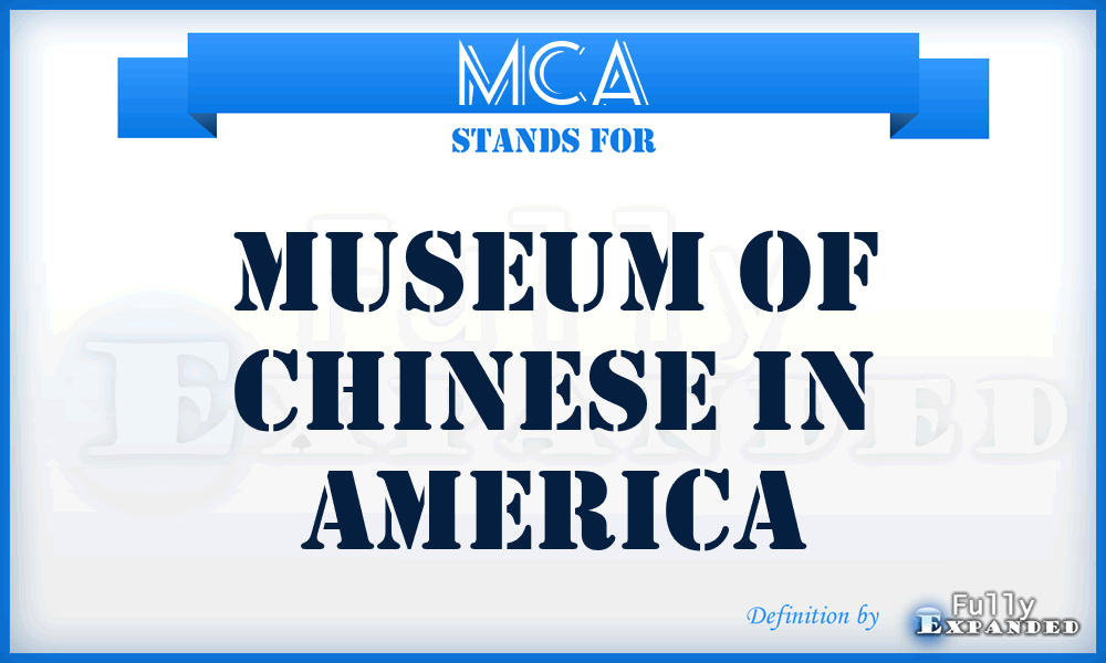 MCA - Museum of Chinese in America