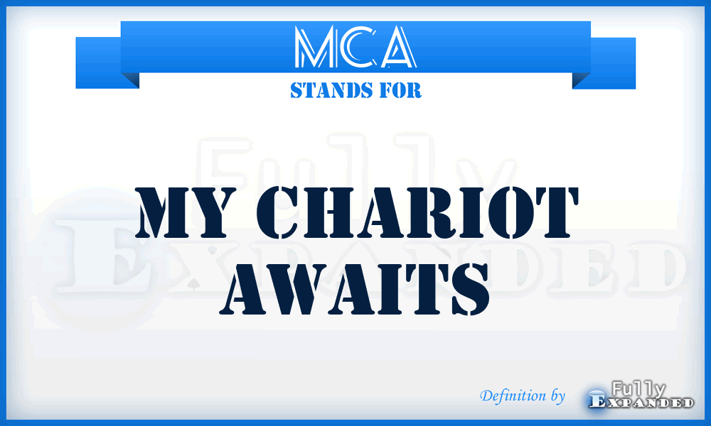 MCA - My Chariot Awaits