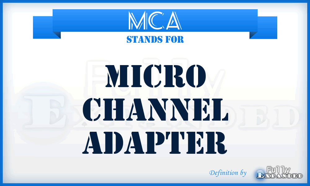 MCA - micro channel adapter