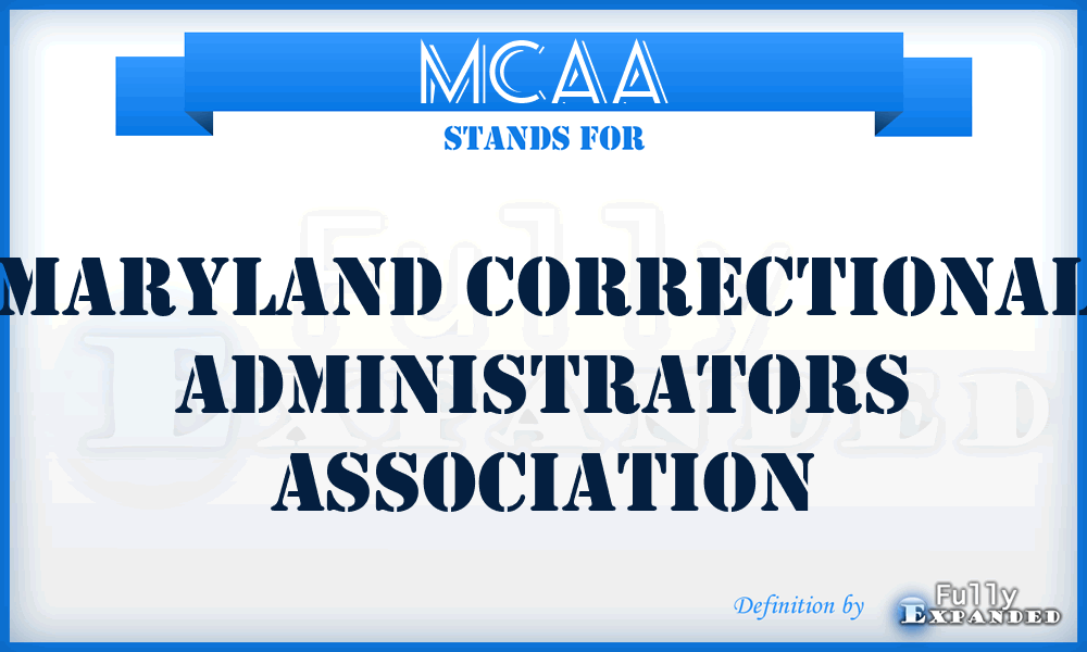 MCAA - Maryland Correctional Administrators Association