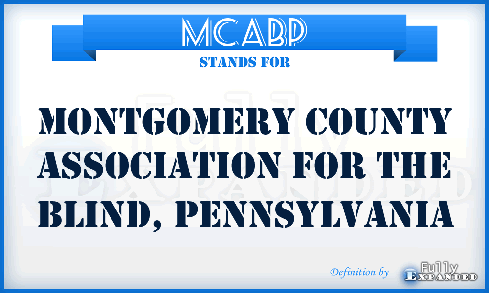 MCABP - Montgomery County Association for the Blind, Pennsylvania
