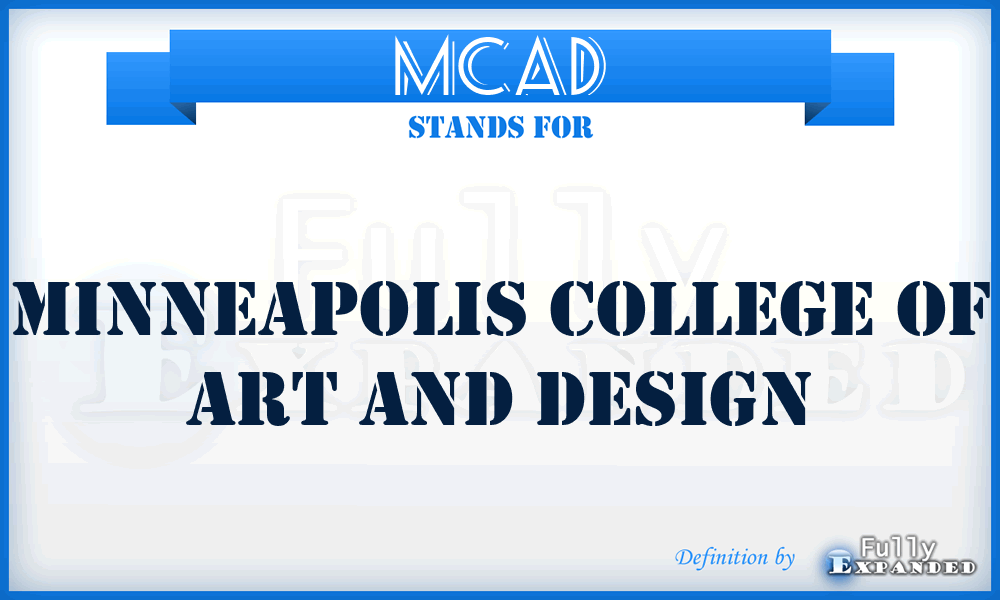 MCAD - Minneapolis College of Art and Design
