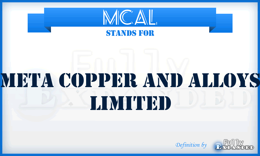 MCAL - Meta Copper and Alloys Limited