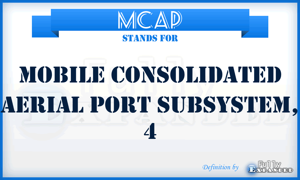 MCAP - mobile consolidated aerial port subsystem, 4