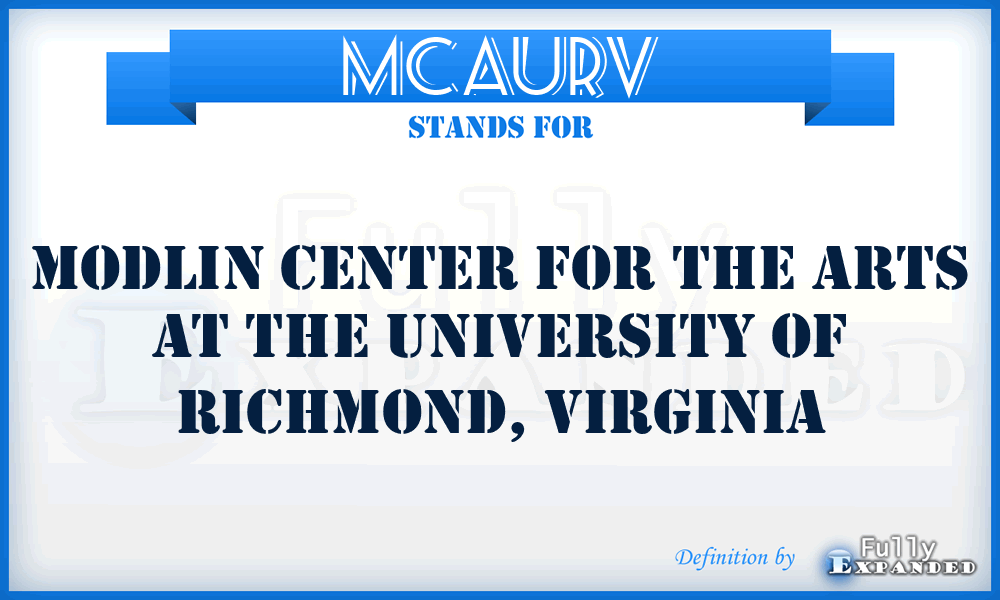 MCAURV - Modlin Center for the Arts at the University of Richmond, Virginia
