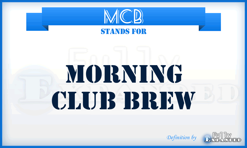 MCB - Morning Club Brew