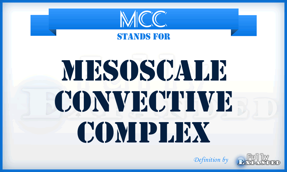 MCC - MESOSCALE CONVECTIVE COMPLEX