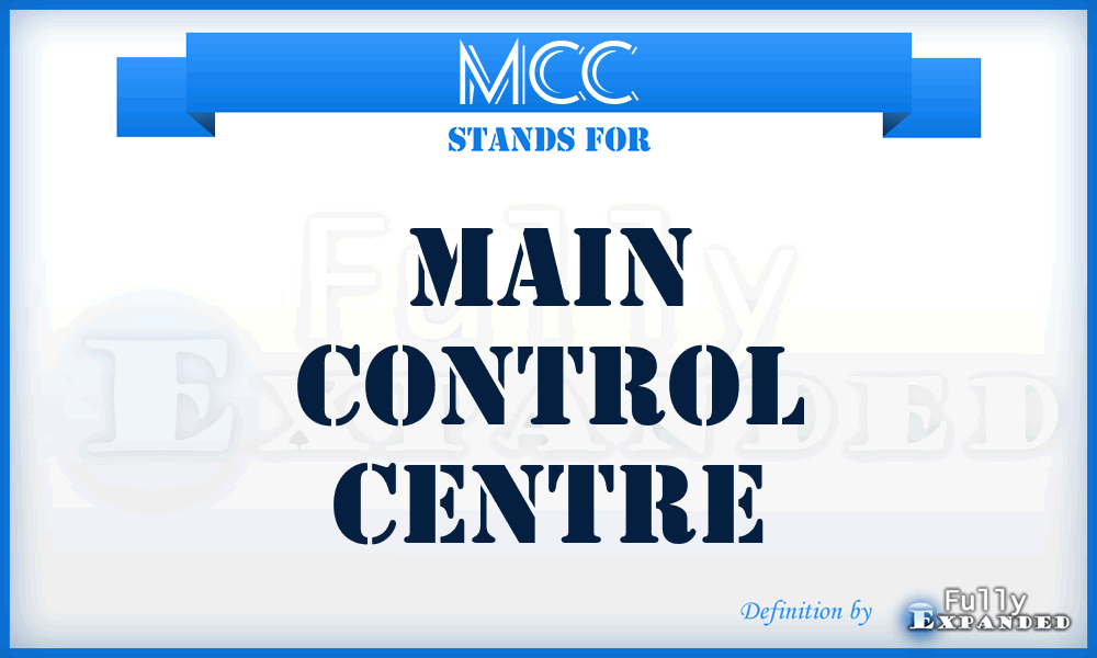 MCC - Main Control Centre