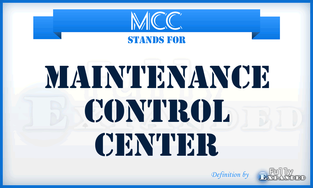 MCC - Maintenance Control Center