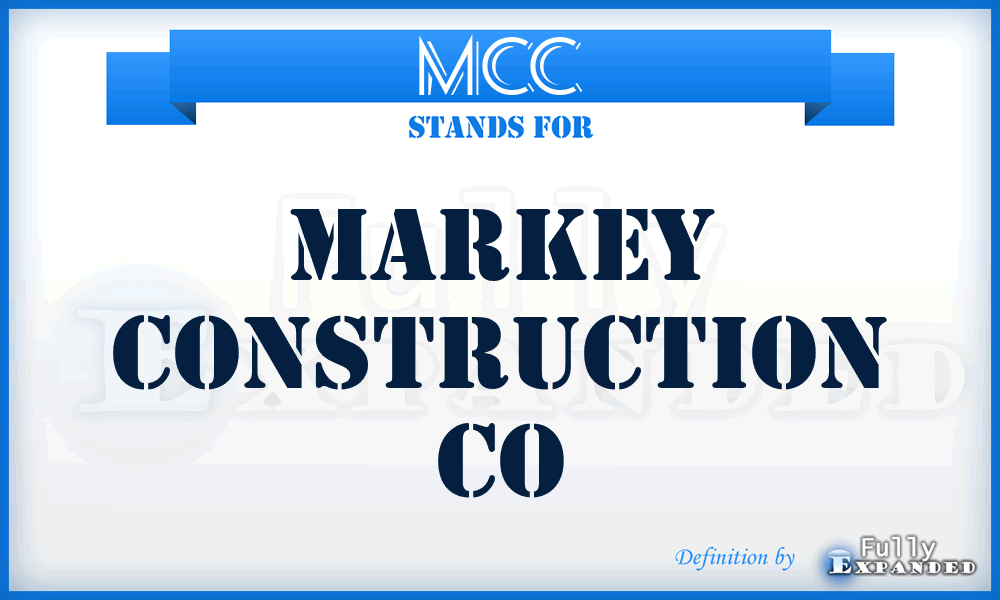 MCC - Markey Construction Co