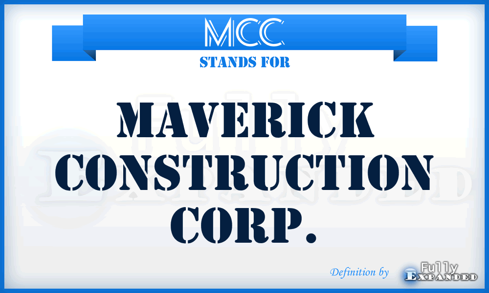 MCC - Maverick Construction Corp.