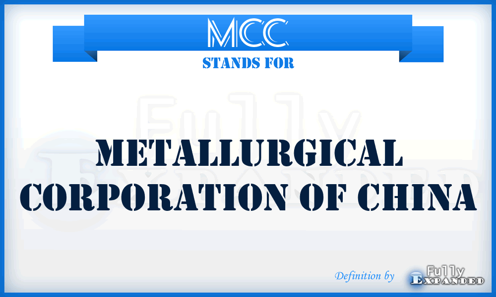 MCC - Metallurgical Corporation of China