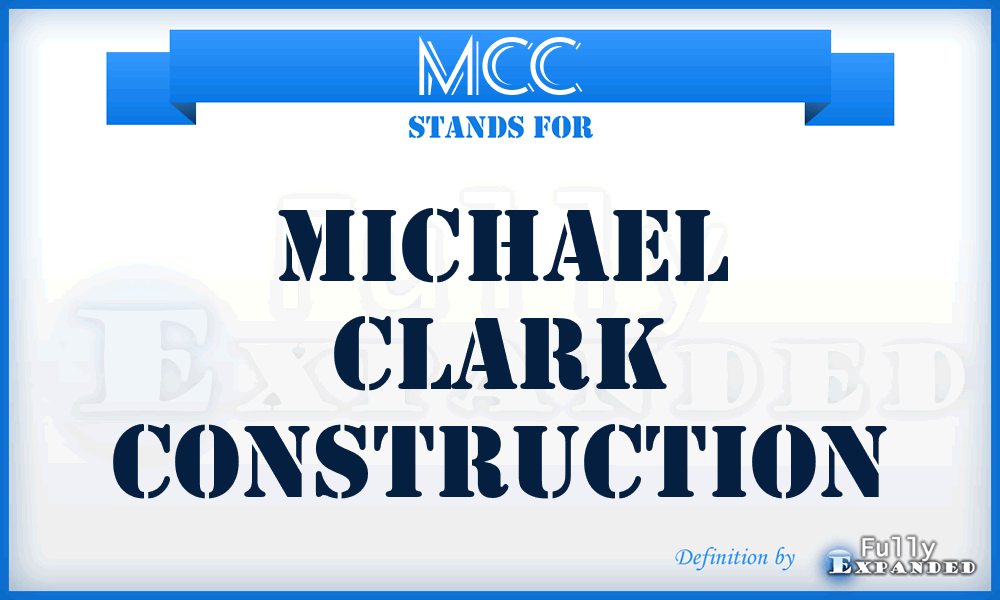 MCC - Michael Clark Construction