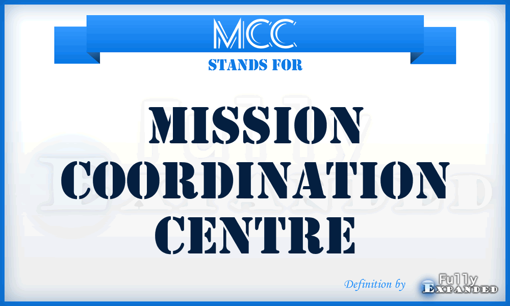 MCC - Mission Coordination Centre