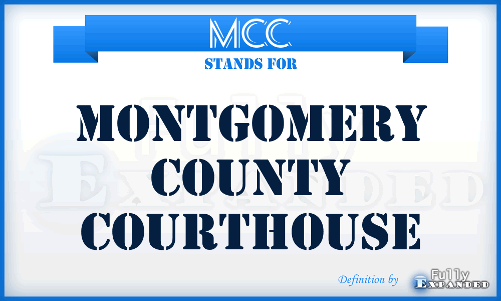 MCC - Montgomery County Courthouse
