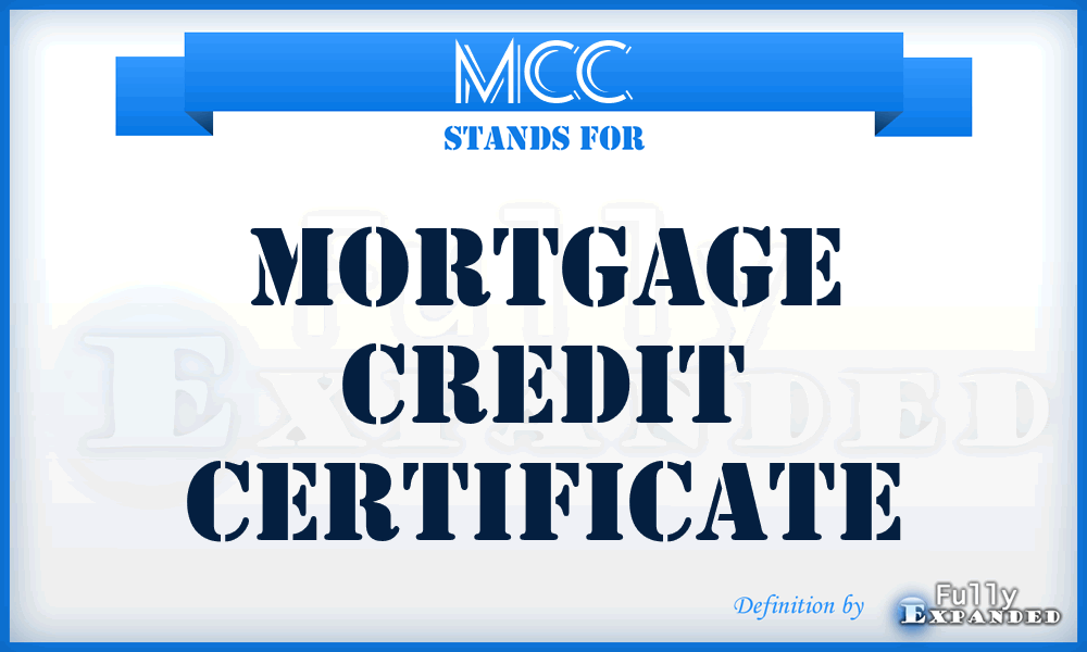 MCC - Mortgage Credit Certificate