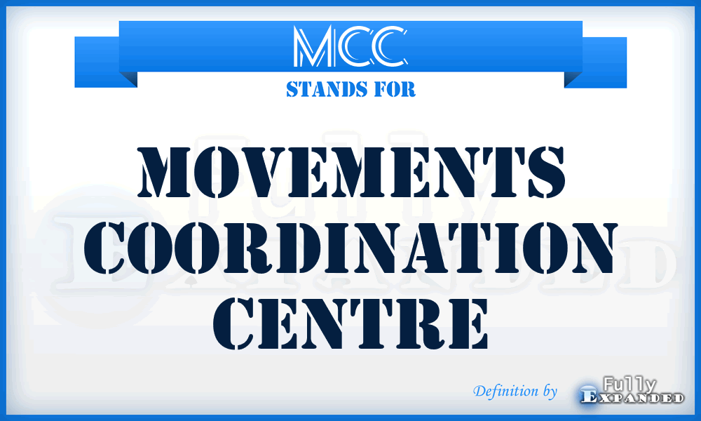 MCC - Movements Coordination Centre