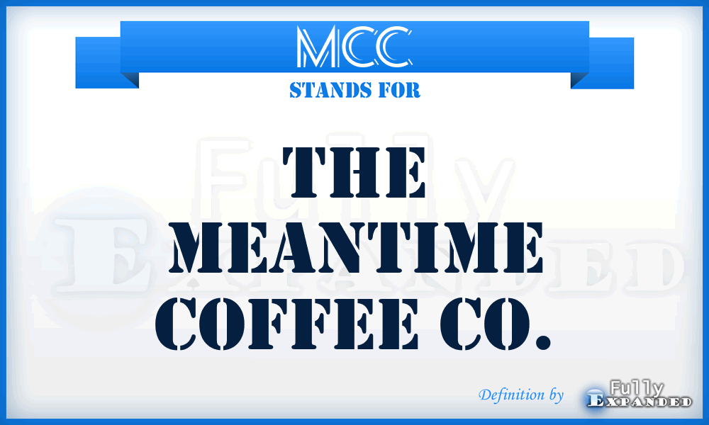 MCC - The Meantime Coffee Co.