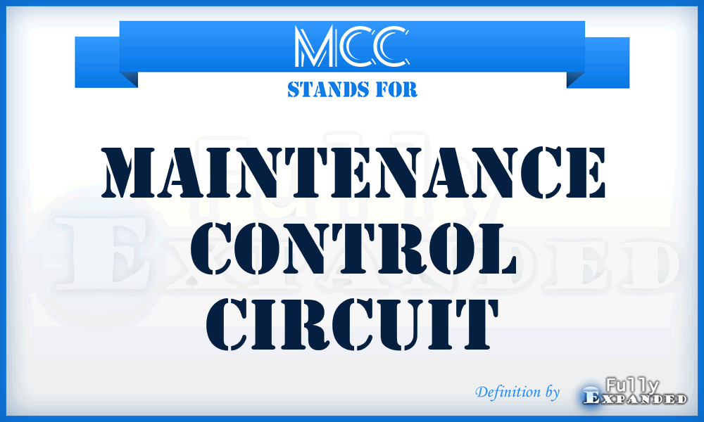 MCC - maintenance control circuit