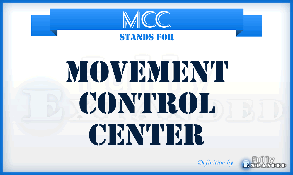 MCC - movement control center