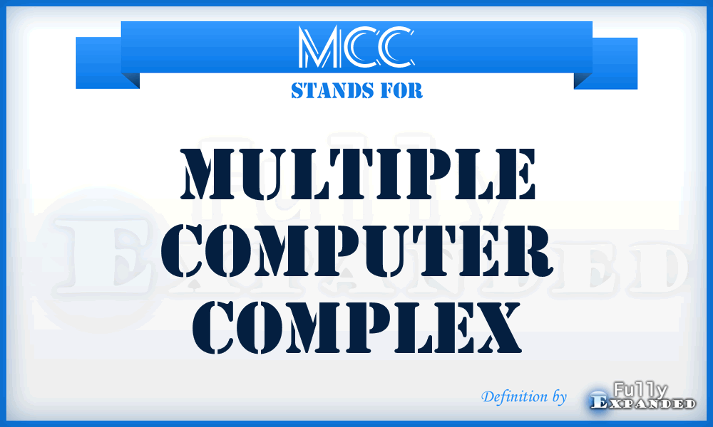 MCC - multiple computer complex