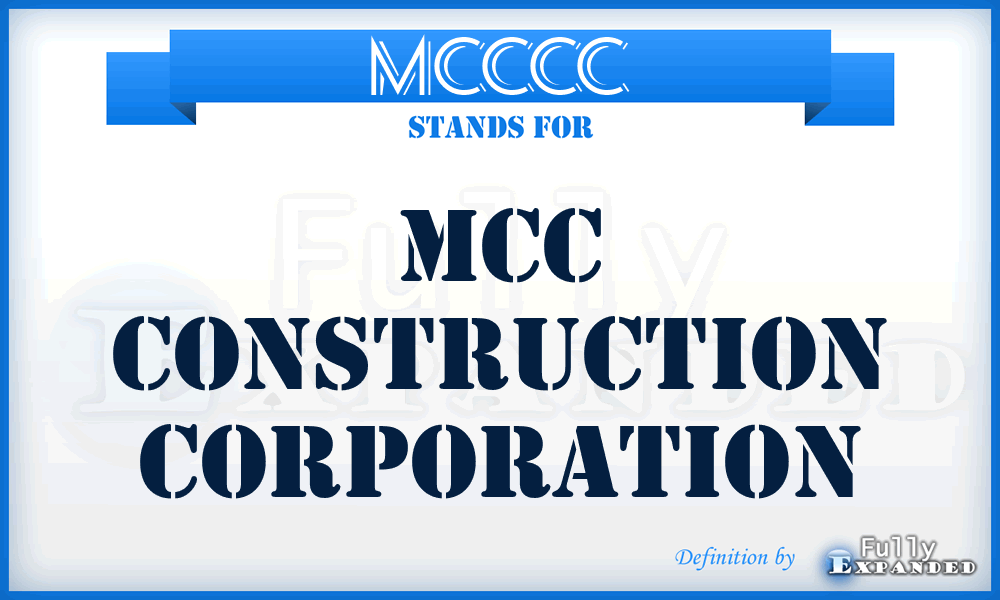 MCCCC - MCC Construction Corporation