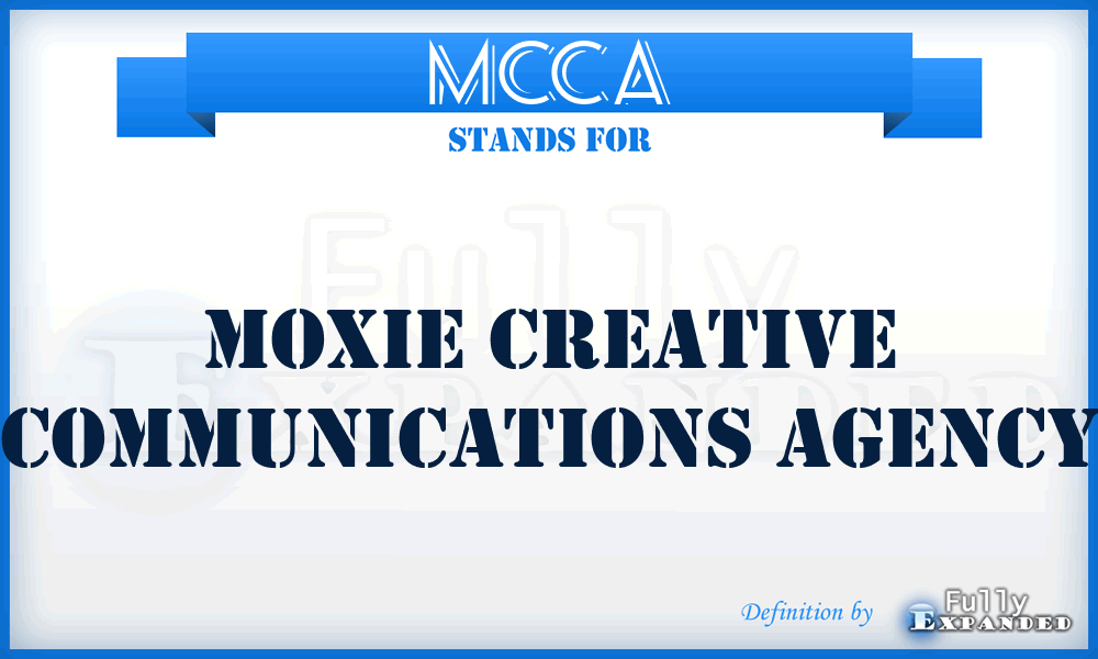 MCCA - Moxie Creative Communications Agency