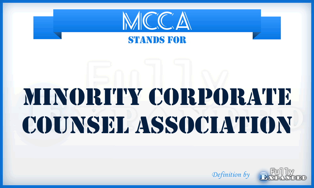 MCCA - Minority Corporate Counsel Association