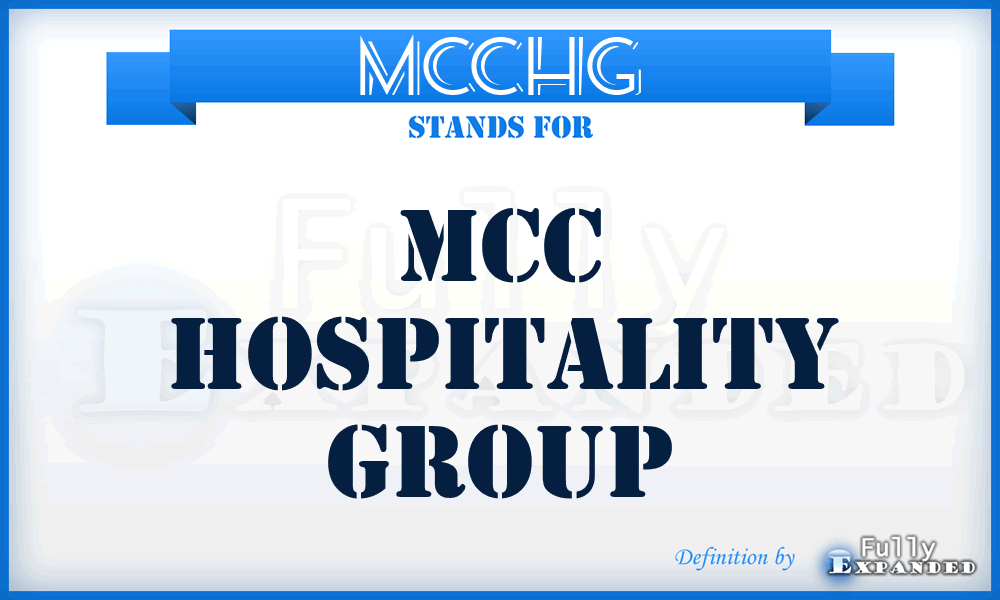 MCCHG - MCC Hospitality Group