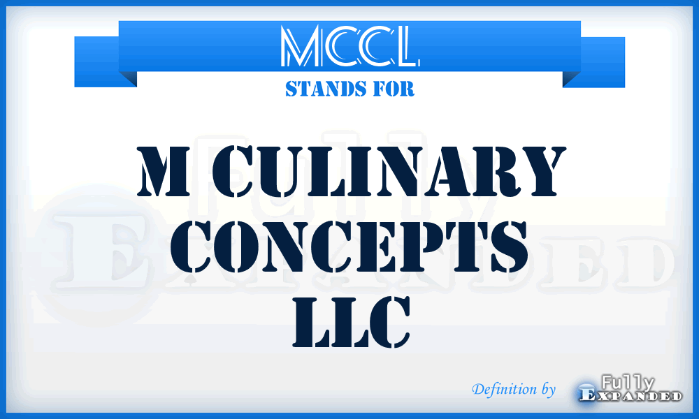 MCCL - M Culinary Concepts LLC